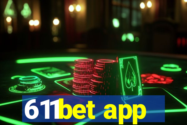 611bet app